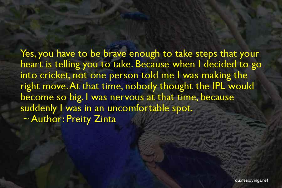 Not Telling Quotes By Preity Zinta