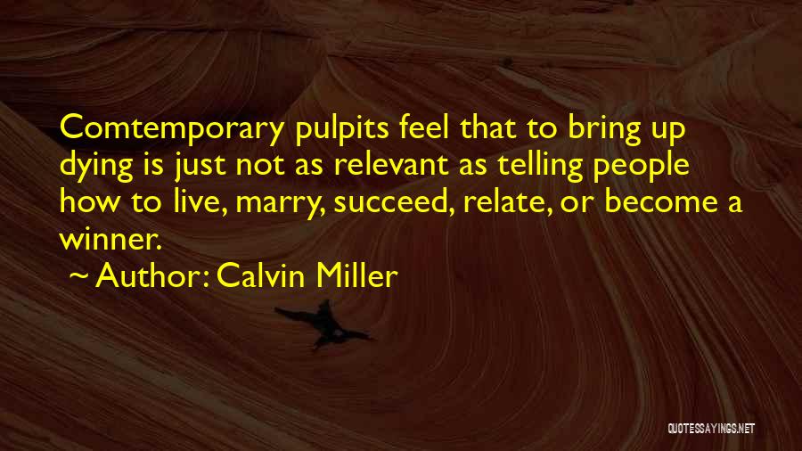 Not Telling Someone How You Feel Quotes By Calvin Miller