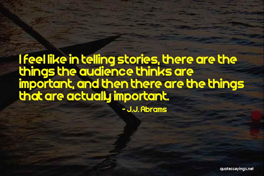 Not Telling Someone How You Feel Quotes By J.J. Abrams