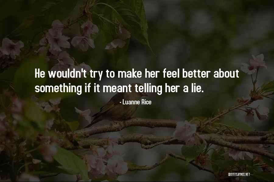 Not Telling Someone How You Feel Quotes By Luanne Rice