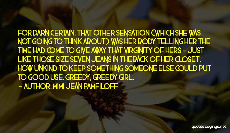 Not Telling Someone Something Quotes By Mimi Jean Pamfiloff