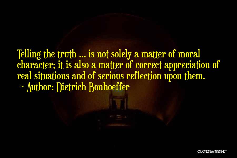 Not Telling The Truth Quotes By Dietrich Bonhoeffer