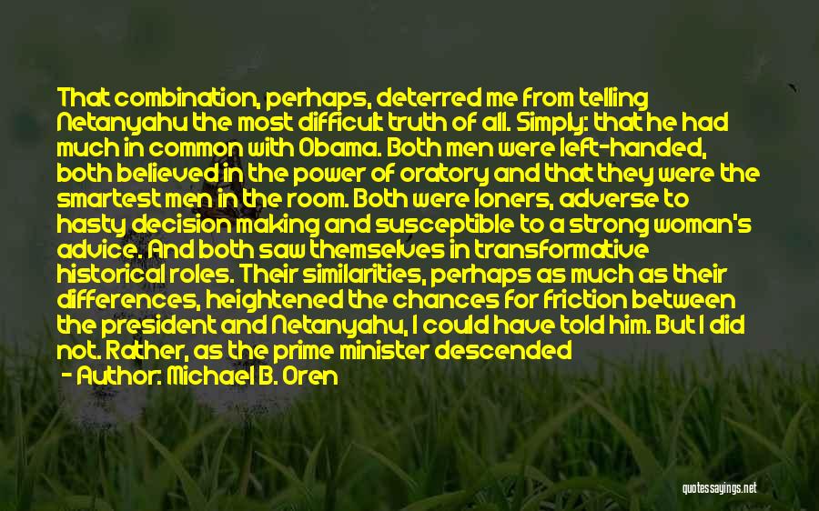Not Telling The Truth Quotes By Michael B. Oren
