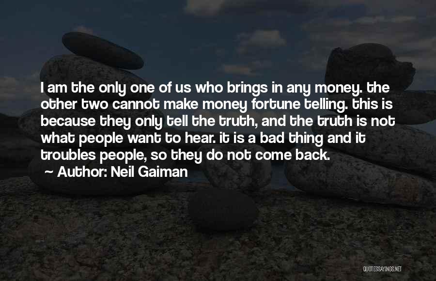 Not Telling The Truth Quotes By Neil Gaiman