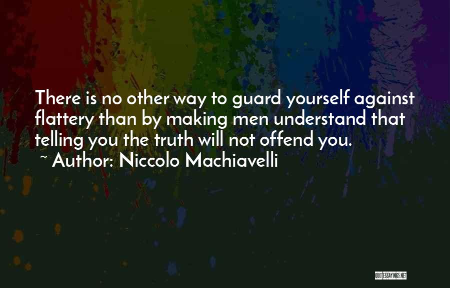 Not Telling The Truth Quotes By Niccolo Machiavelli