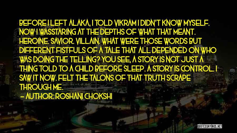 Not Telling The Truth Quotes By Roshani Chokshi
