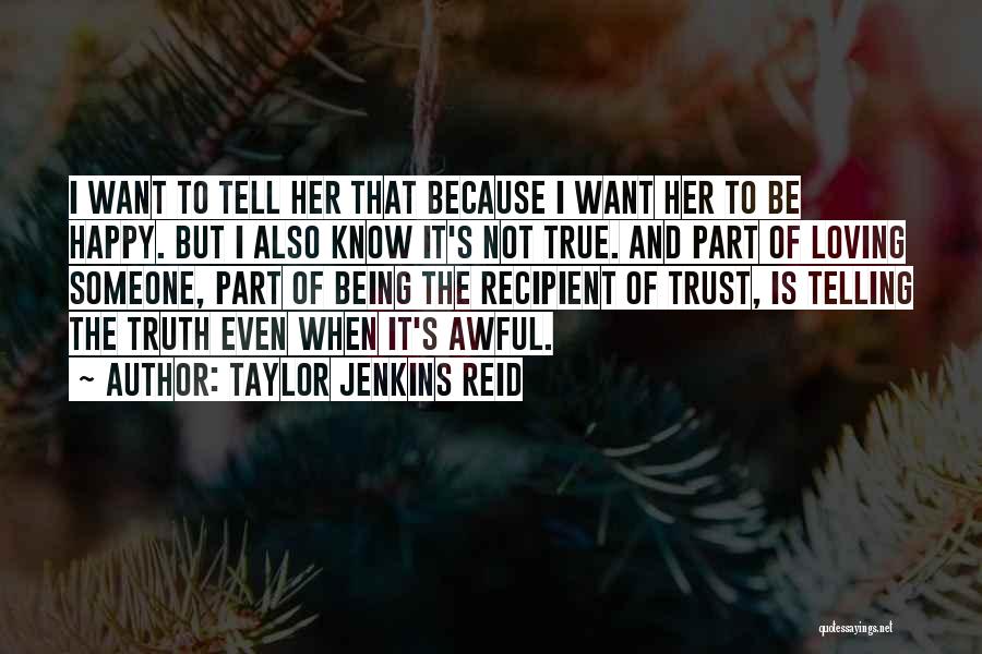 Not Telling The Truth Quotes By Taylor Jenkins Reid