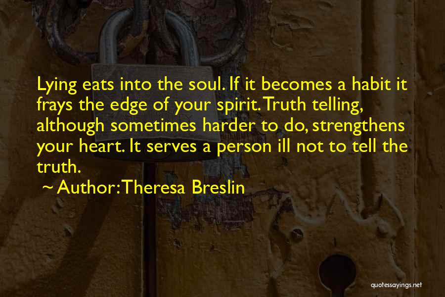 Not Telling The Truth Quotes By Theresa Breslin