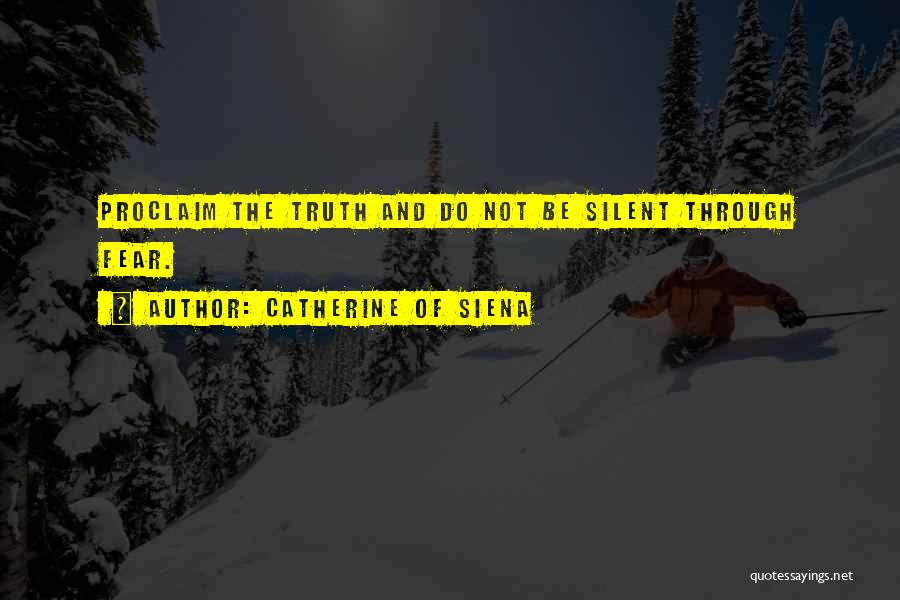 Not Telling Truth Quotes By Catherine Of Siena