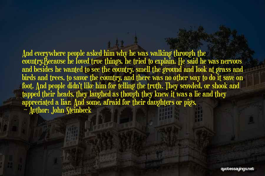 Not Telling Truth Quotes By John Steinbeck