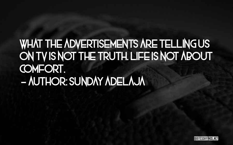 Not Telling Truth Quotes By Sunday Adelaja