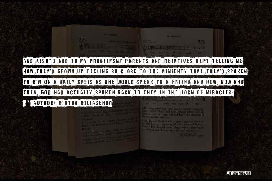 Not Telling Your Feelings Quotes By Victor Villasenor