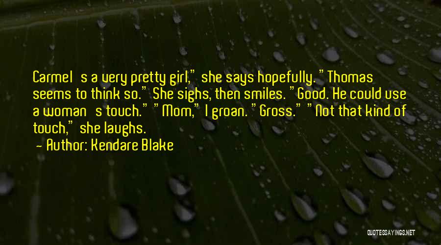 Not That Kind Of Girl Quotes By Kendare Blake