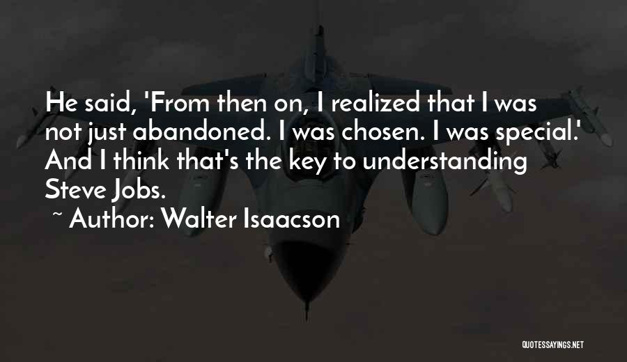 Not That Special Quotes By Walter Isaacson