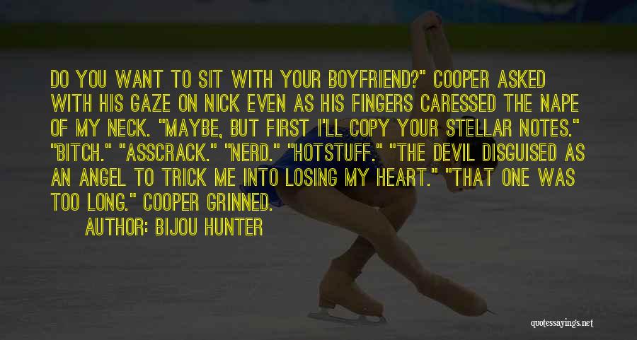 Not The Best Boyfriend Quotes By Bijou Hunter