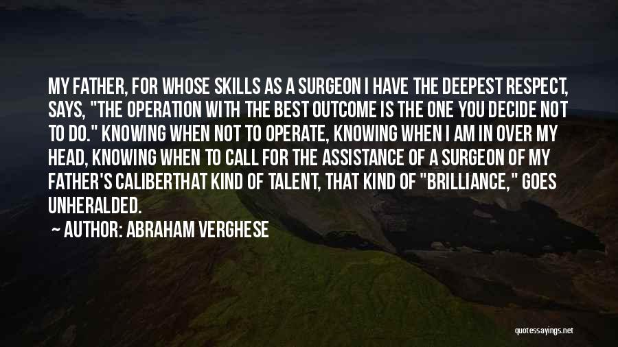 Not The Best Father Quotes By Abraham Verghese