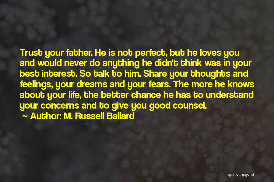 Not The Best Father Quotes By M. Russell Ballard