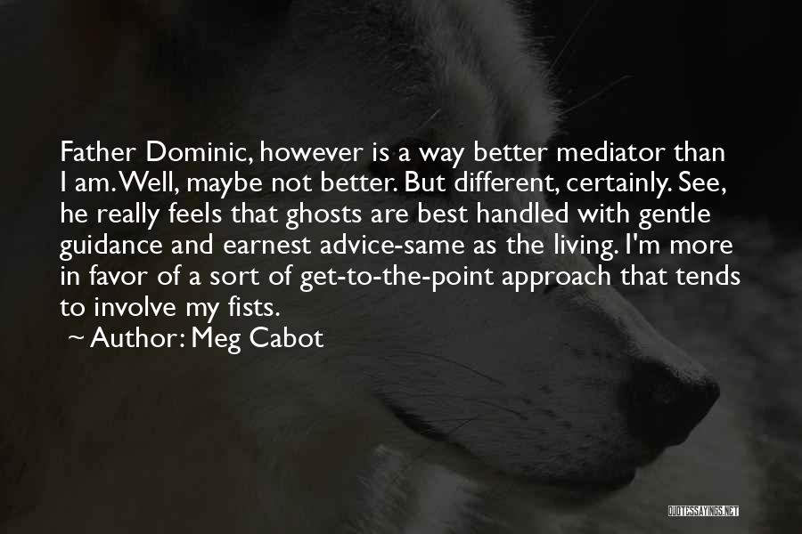 Not The Best Father Quotes By Meg Cabot