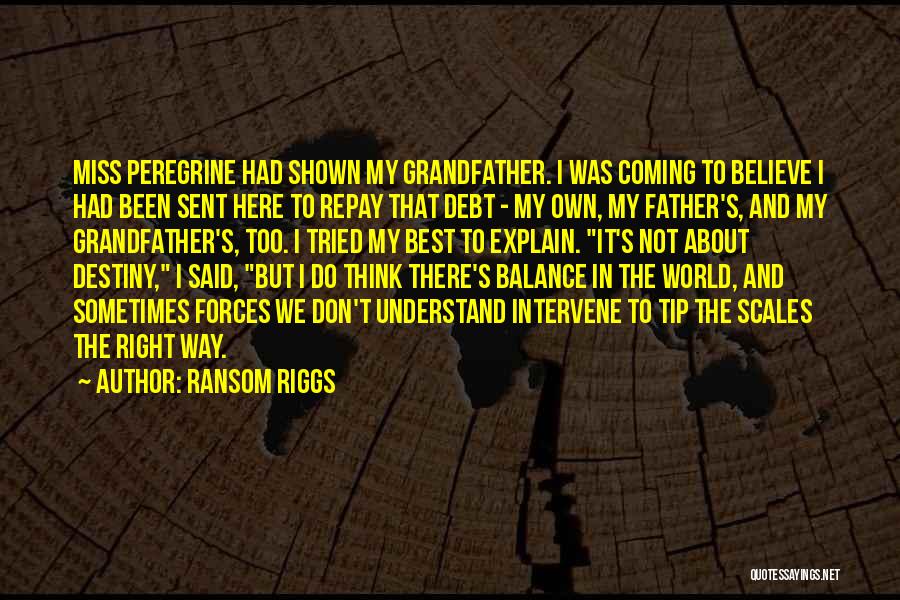 Not The Best Father Quotes By Ransom Riggs