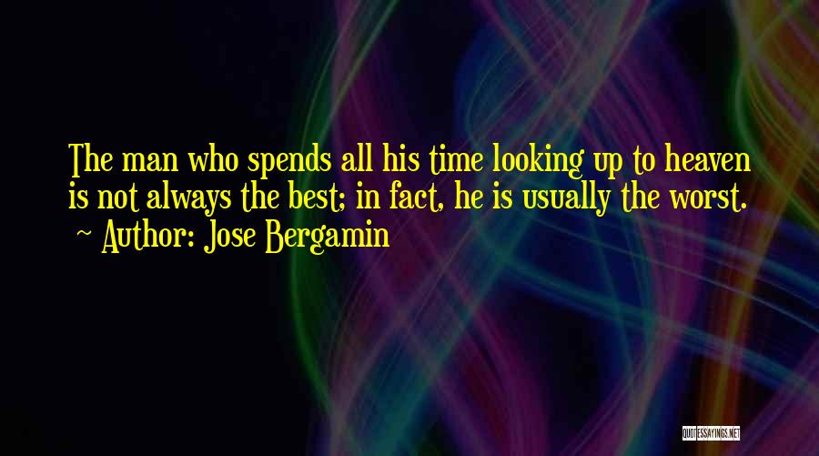 Not The Best Man Quotes By Jose Bergamin