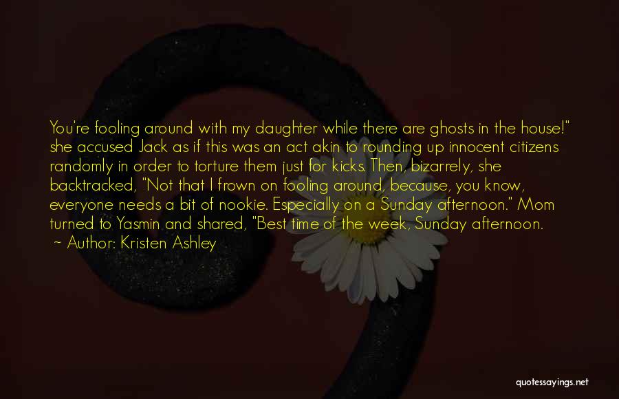 Not The Best Mom Quotes By Kristen Ashley