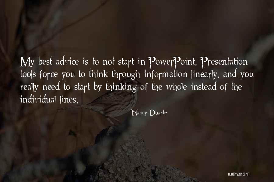 Not The Best Quotes By Nancy Duarte