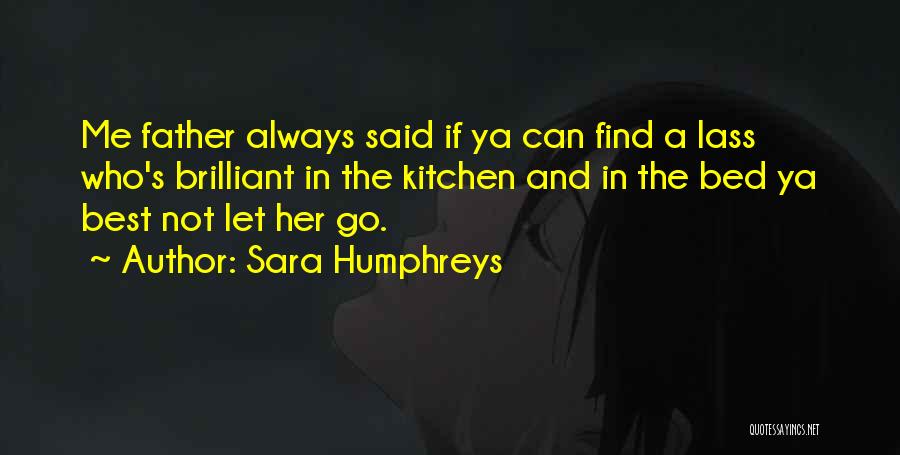 Not The Best Quotes By Sara Humphreys