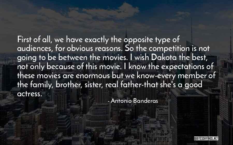 Not The Best Sister Quotes By Antonio Banderas Not The Best Sister Quotes By Antonio Banderas