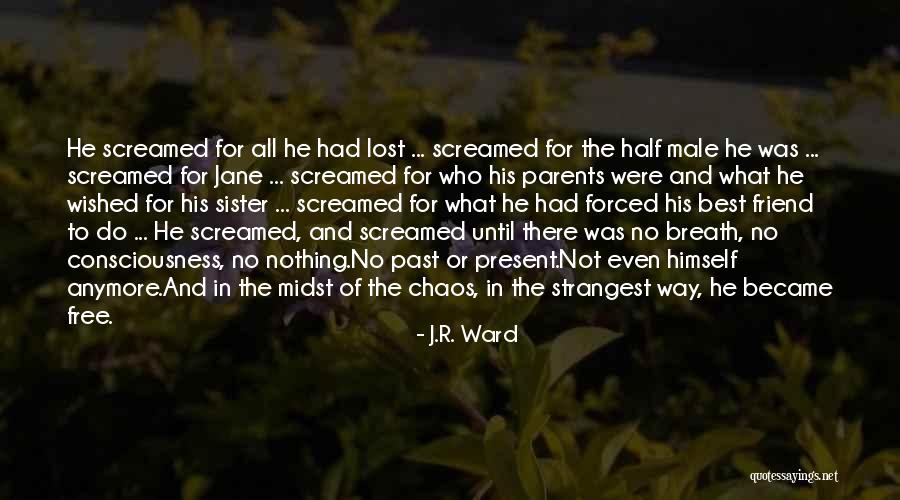 Not The Best Sister Quotes By J.R. Ward Not The Best Sister Quotes By J.R. Ward