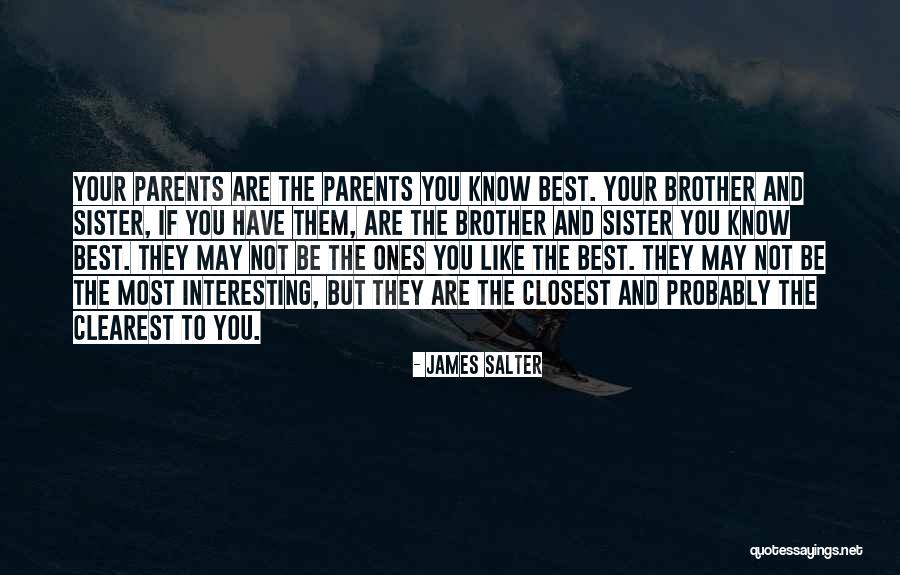 Not The Best Sister Quotes By James Salter Not The Best Sister Quotes By James Salter