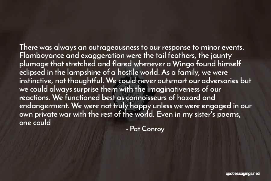 Not The Best Sister Quotes By Pat Conroy Not The Best Sister Quotes By Pat Conroy