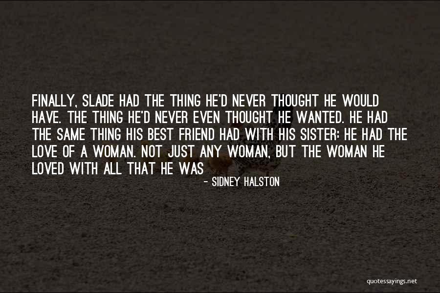 Not The Best Sister Quotes By Sidney Halston Not The Best Sister Quotes By Sidney Halston