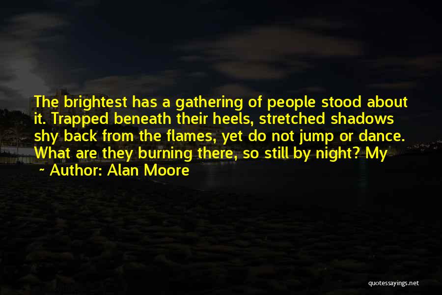 Not The Brightest Quotes By Alan Moore