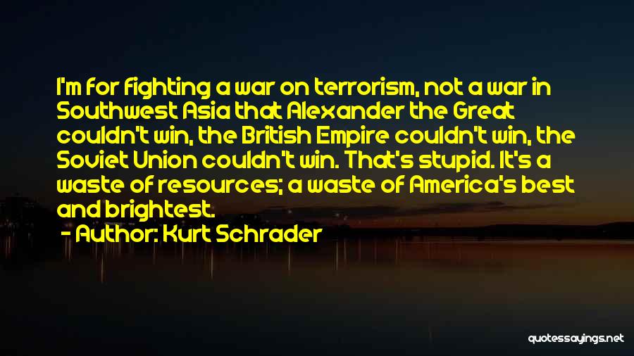 Not The Brightest Quotes By Kurt Schrader