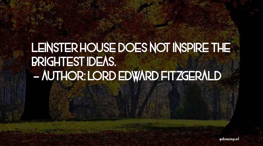 Not The Brightest Quotes By Lord Edward FitzGerald