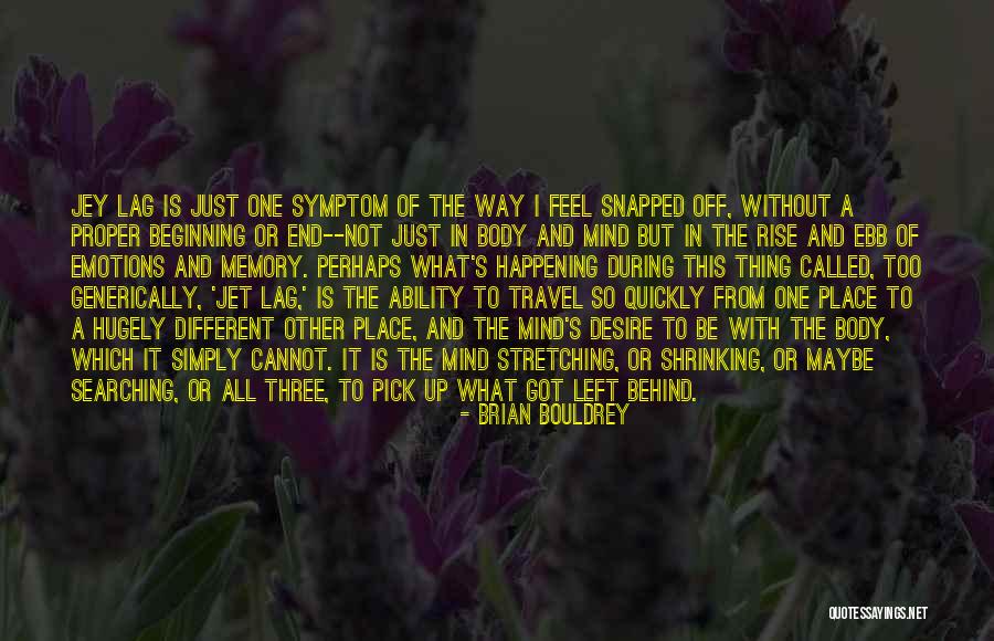 Not The End Just The Beginning Quotes By Brian Bouldrey Not The End Just The Beginning Quotes By Brian Bouldrey