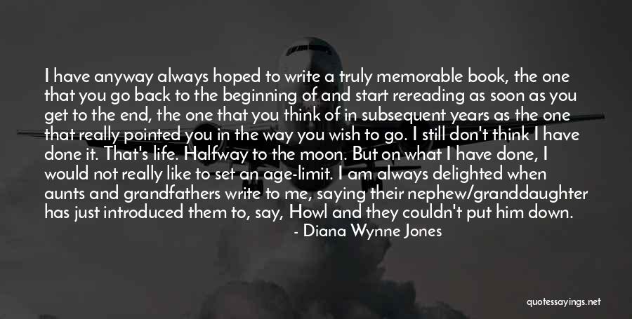 Not The End Just The Beginning Quotes By Diana Wynne Jones Not The End Just The Beginning Quotes By Diana Wynne Jones
