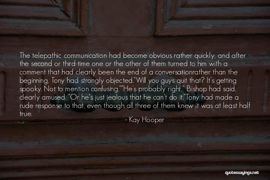 Not The End Just The Beginning Quotes By Kay Hooper Not The End Just The Beginning Quotes By Kay Hooper