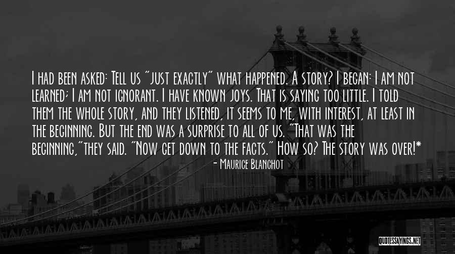Not The End Just The Beginning Quotes By Maurice Blanchot Not The End Just The Beginning Quotes By Maurice Blanchot