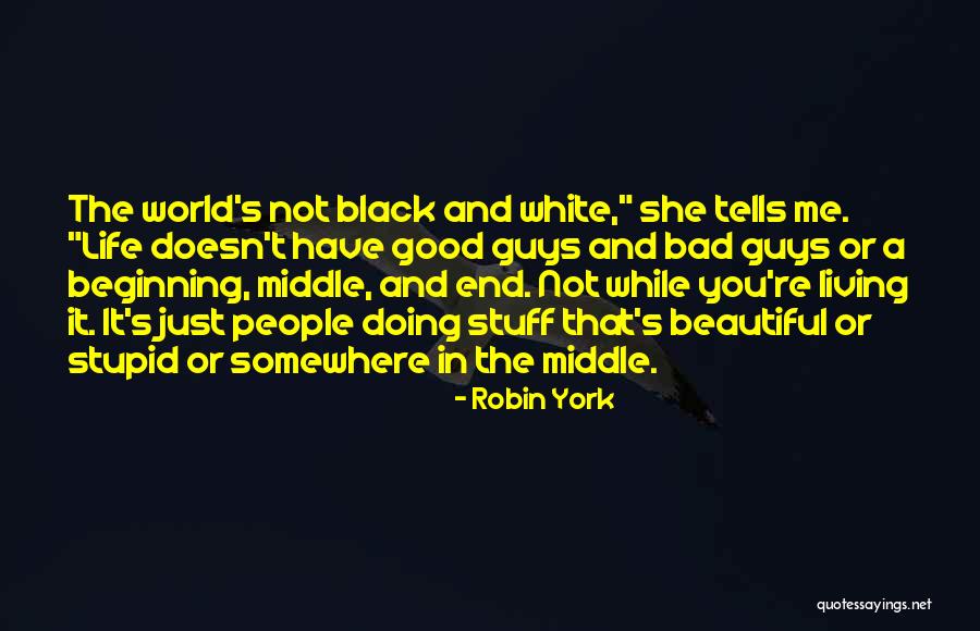 Not The End Just The Beginning Quotes By Robin York Not The End Just The Beginning Quotes By Robin York