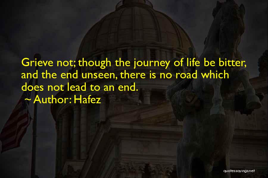 Not The End Of The Road Quotes By Hafez