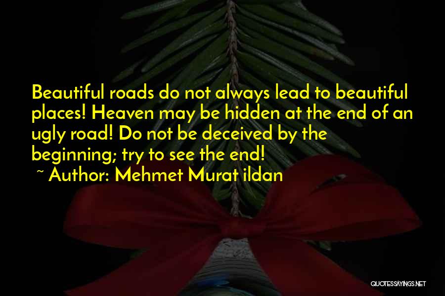 Not The End Of The Road Quotes By Mehmet Murat Ildan