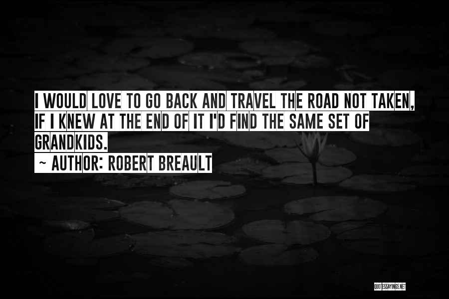 Not The End Of The Road Quotes By Robert Breault