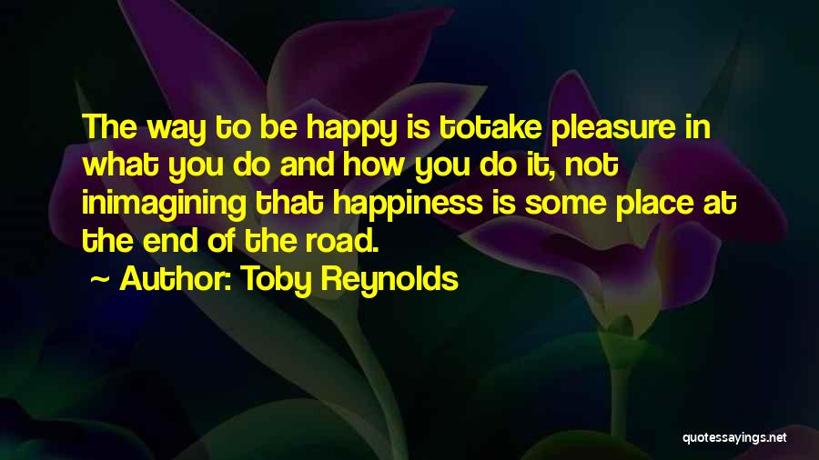 Not The End Of The Road Quotes By Toby Reynolds