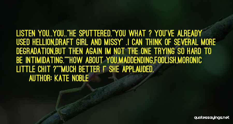 Not The Girl I Used To Be Quotes By Kate Noble