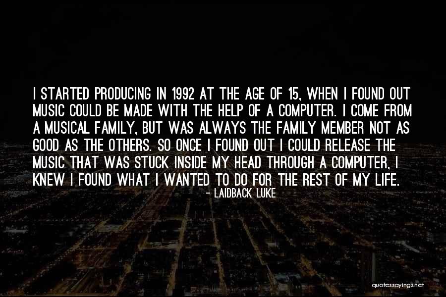 Not The Life I Wanted Quotes By Laidback Luke Not The Life I Wanted Quotes By Laidback Luke