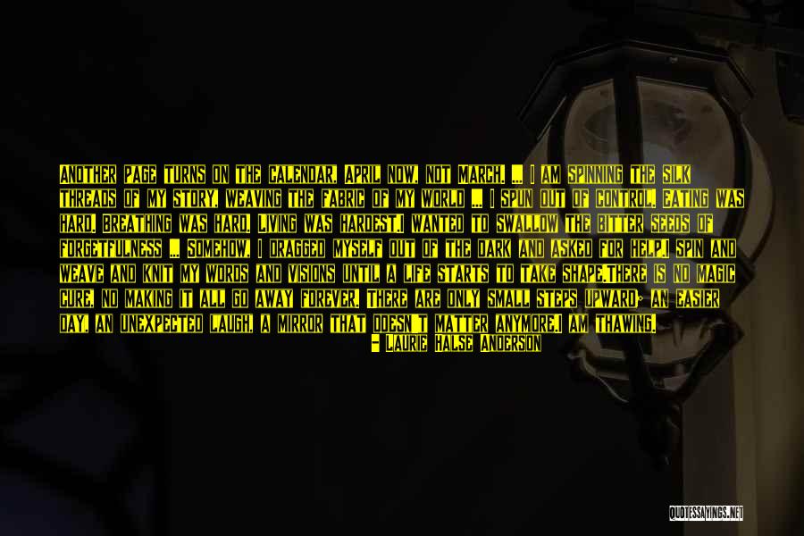 Not The Life I Wanted Quotes By Laurie Halse Anderson Not The Life I Wanted Quotes By Laurie Halse Anderson