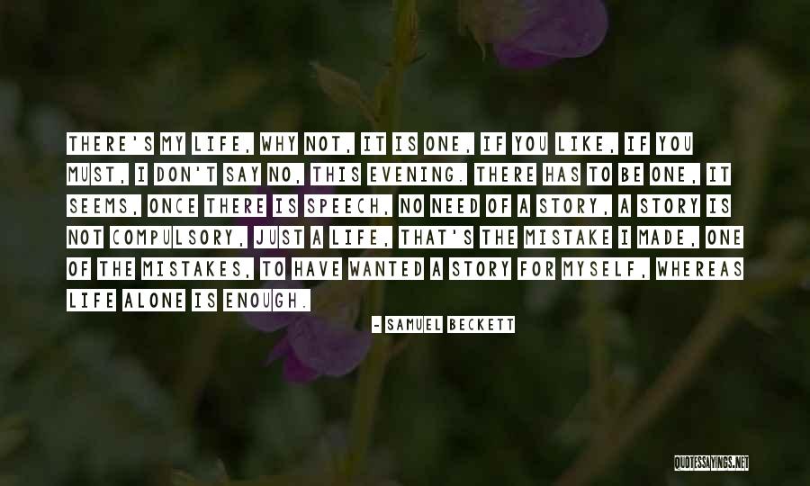 Not The Life I Wanted Quotes By Samuel Beckett Not The Life I Wanted Quotes By Samuel Beckett
