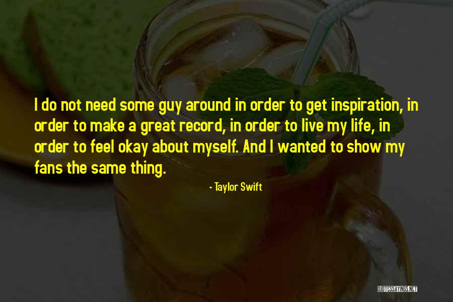 Not The Life I Wanted Quotes By Taylor Swift