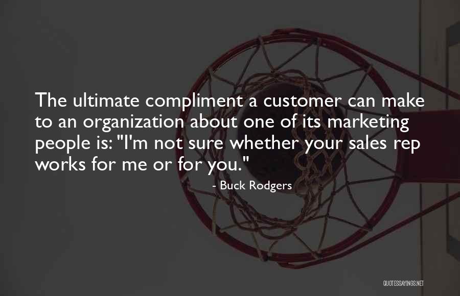 Not The One For You Quotes By Buck Rodgers Not The One For You Quotes By Buck Rodgers